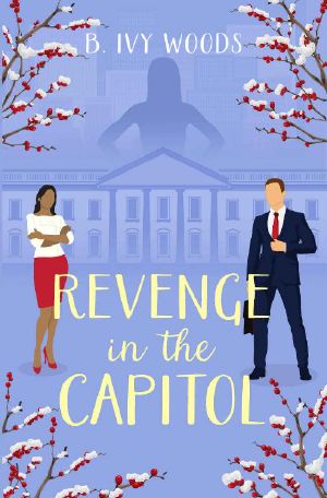 Revenge in the Capitol · A Contemporary Romantic Suspense Novel (In the Capitol Series Book 2)