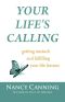 Your Life's Calling · Getting Unstuck and Fulfilling Your Life Lessons (Your Calling Series Book 1)