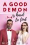 A Good Demon Is Hard to Find · A Paranormal Romantic Comedy