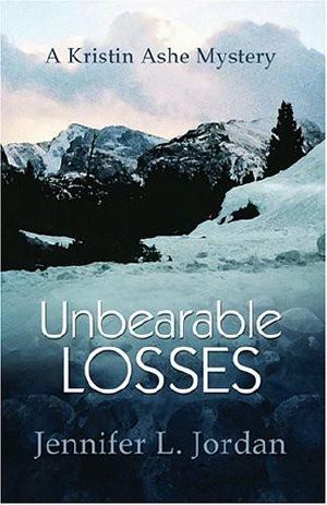 Jennifer L. Jordan - Kristin Ashe Mystery 4 - Unbearable Losses