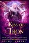 Kiss of Iron: A Fated Mates Fantasy Romance (Fae of The Saintlands Book 3)