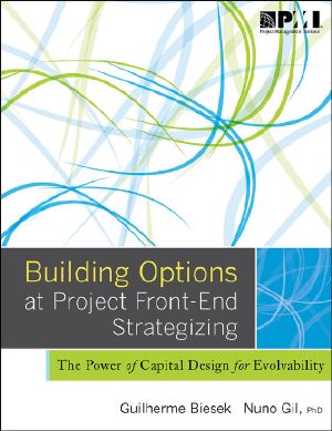 Building Options at Project Front-End Strategizing · the Power of Capital Design for Evolvability