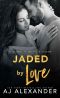 Jaded by Love: A Single Parent Romance (Written in the Stars Book 8)