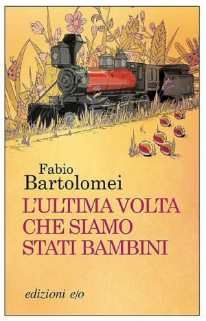 L'Ultima Volta Che Siamo Stati Bambini