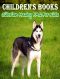 Children's Books · Siberian Husky FAQ For Kids (Dog Picture Books For Kids) (The Most Popular Dog Breeds of 2015)