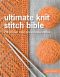 Ultimate Knit Stitch Bible