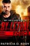 By Lethal Force: An Away From Keyboard Romantic Suspense Standalone