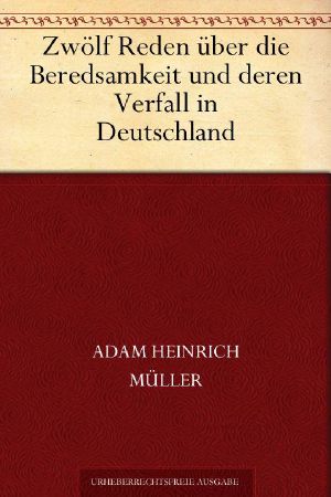 Zwölf Reden über die Beredsamkeit und deren Verfall in Deutschland