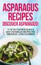 Asparagus Recipes · Discover Asparagus! · 31 Of My Favorite Quick & Easy Asparagus Recipes for Breakfast, Lunch & Dinner