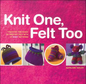 Knit One, Felt Too