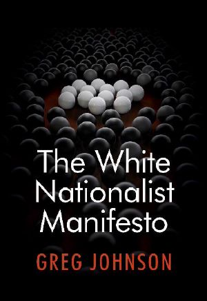 The White Nationalist Manifesto