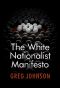 The White Nationalist Manifesto