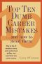 Top Ten Dumb Career Mistakes and How to Avoid Them