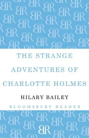 The Strange Adventures of Charlotte Holmes