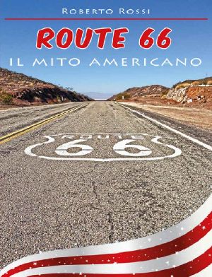 Route 66 Il Mito Americano