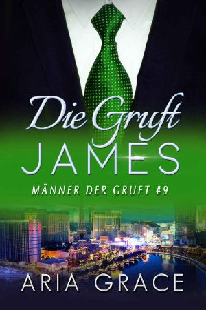 Die Gruft: James: Homosexuell Dunkle Romantik (Männer der Gruft Book 9)