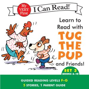 Learn to Read with Tug the Pup and Friends! Set 3: Books 6-10