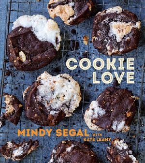 Cookie Love · 60 Recipes and Techniques for Turning the Ordinary into the Extraordinary