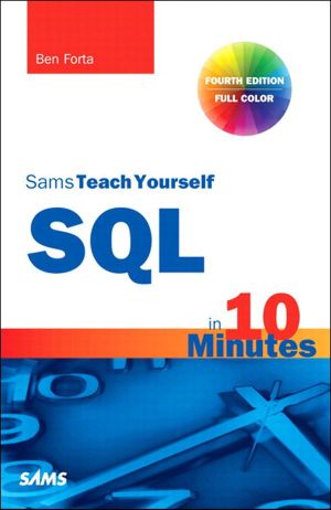 Sams Teach Yourself SQL in 10 Minutes (4th Edition)