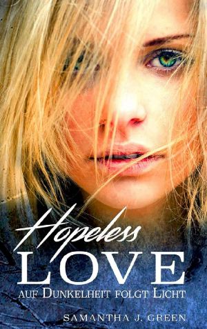 Hopeless Love · Auf Dunkelheit folgt Licht