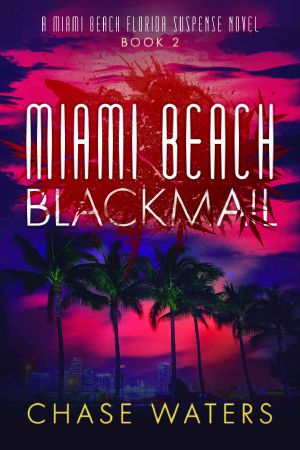 Miami Beach Blackmail: A Miami Beach Florida Suspense Novel - Book 2