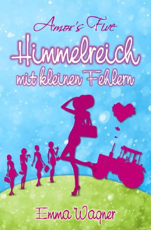 Amor´s Five · Himmelreich mit kleinen Fehlern