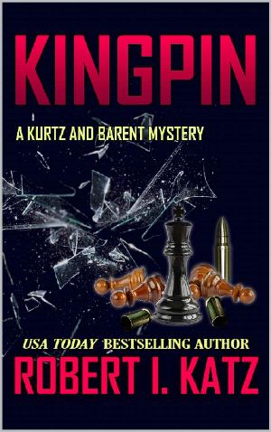 Kingpin: A Kurtz and Barent Mystery (Kurtz and Barent Mysteries Book 7)