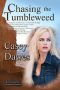 Chasing the Tumbleweed