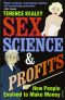 Sex, Science and Profits