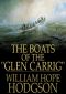 Boats of the Glen Carrig and Other Nautical Adve · The Collected Fiction of William Hope Hodgson