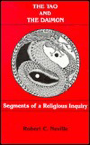 The Tao and the Daimon · Segments of a Religious Inquiry