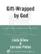 Gift-Wrapped by God