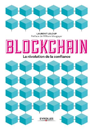 Blockchain · La Révolution De La Confiance