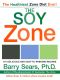 The Soy Zone · 101 Delicious and Easy-To-Prepare Recipes