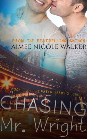 Chasing Mr. Wright · Book 1 of the Fated Hearts Series