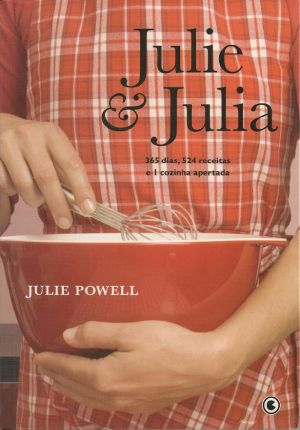 Julie & Julia – 365 Dias, 524 Receitas E 1 Cozinha Apertada