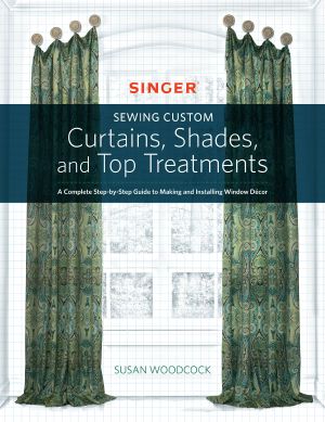 Singer(R) Sewing Custom Curtains, Shades, and Top Treatments