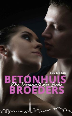 Betonhuis Broeders - Die Vernunft der Liebe