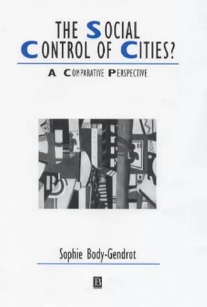 The Social Control of Cities · A Comparative Perspective (Studies in Urban and Social Change)