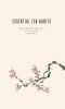 Essential Zen Habits · Mastering the Art of Change, Briefly
