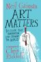 Art Matters · Because Your Imagination Can Change the World