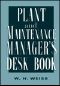 Plant and Maintenance Manager's Desk Book