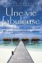 Une Vie Fabuleuse