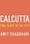 Calcutta · Two Years in the City