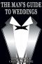 The Man's Guide to Weddings