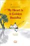 My Heart is a Golden Buddha · Buddhist Stories from Korea