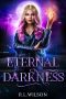 Eternal Darkness · A New Adult Urban Fantasy Series (The Urban Fae Series Book 4)