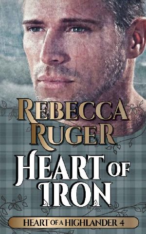 Heart of Iron (Heart of a Highlander Book 4)