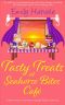 Tasty Treats at Seahorse Bites Café : An uplifting and heartwarming novel about family, friendship and looking for love in all the wrong places. (Seahorse Harbour Book 4)