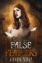 False Feathers (Grim and Sinister Delights Book 11)